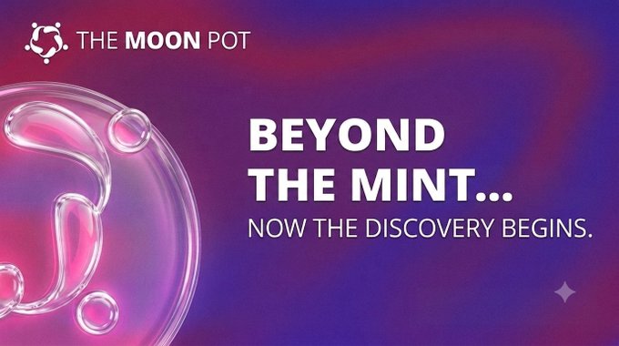 A purple and pink promotional banner for 'THE MOON POT' with the tagline 'BEYOND THE MINT... NOW THE DISCOVERY BEGINS.'