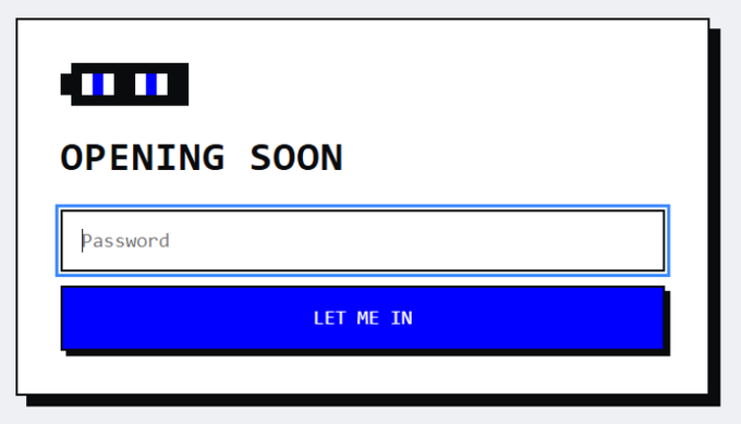 A digital login interface displays a battery icon, the text 'OPENING SOON', a password entry field, and a blue 'LET ME IN' button.