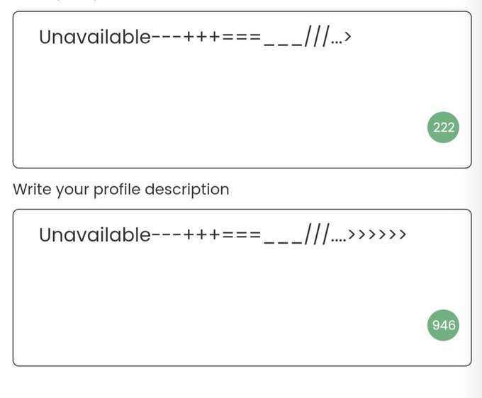 A screenshot of a profile description field showing garbled text 'Unavailable---++++==__-_-//|...>' with a character count of 222, displayed above a 'Write your profile description' label and another similarly garbled box showing 946 characters.