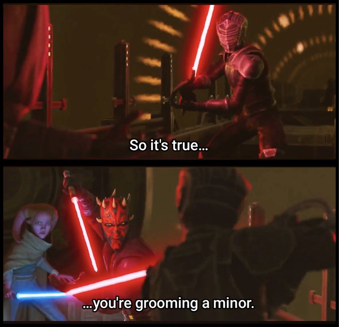 A Star Wars meme featuring two panels: the top shows a Sith warrior with the text 'So it's true...', and the bottom shows Darth Maul with a young girl, adding '...you're grooming a minor.'