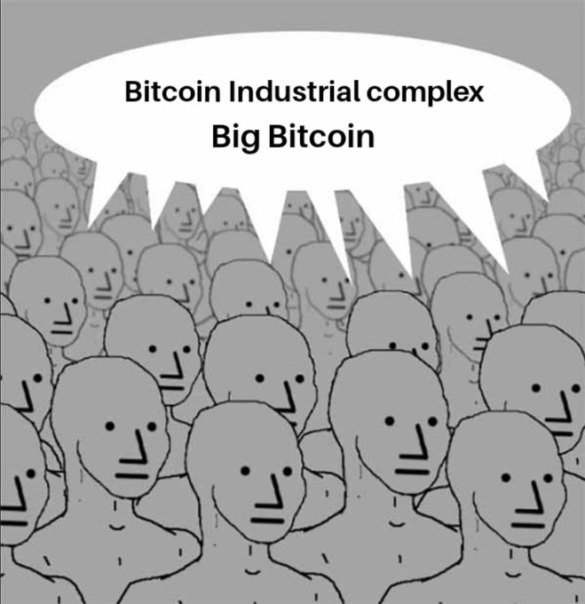 A meme-style illustration showing a crowd of identical gray faces with one figure in the center speaking through a speech bubble that reads 'Bitcoin Industrial complex Big Bitcoin'.