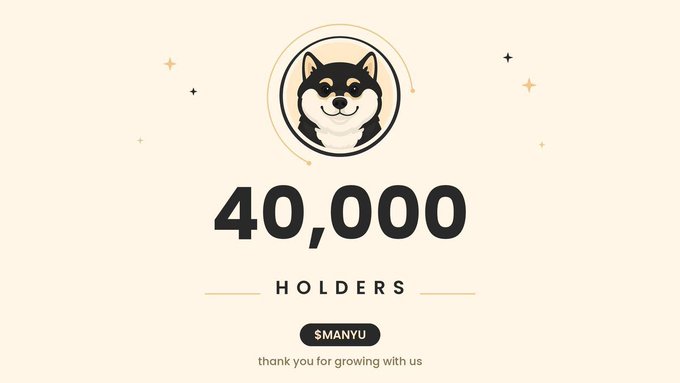 A graphic featuring a Shiba Inu dog logo in a circle, displaying the text '40,000 HOLDERS $MANYU thank you for growing with us' on a cream background.