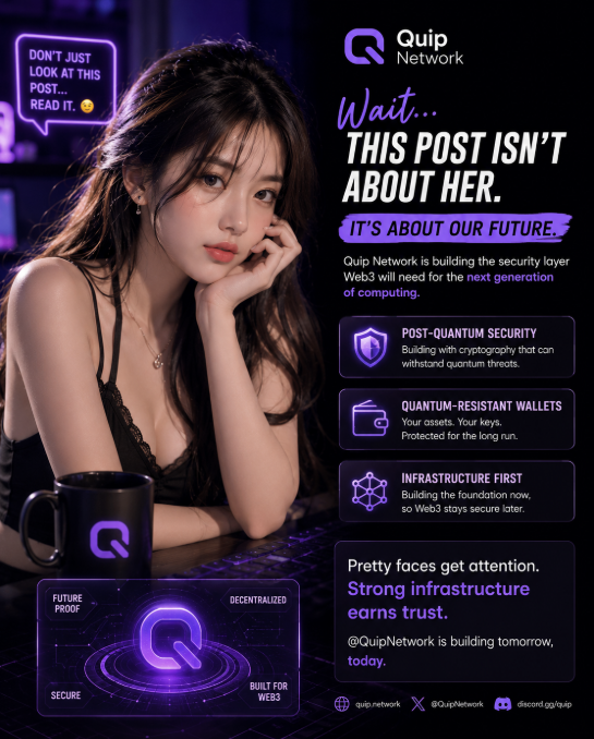 A promotional graphic for 'Quip Network' featuring a young woman on the left and text on the right reading 'Wait... THIS POST ISN'T ABOUT HER. IT'S ABOUT OUR FUTURE,' followed by details on 'POST-QUANTUM SECURITY,' 'QUANTUM-RESISTANT WALLETS,' and 'INFRASTRUCTURE FIRST.'