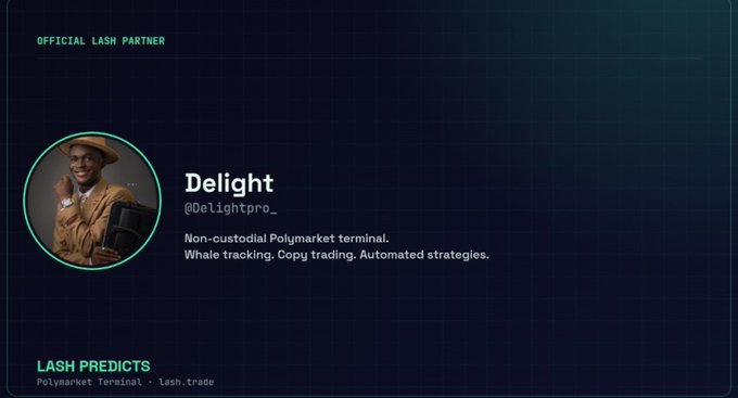 A profile card for 'Delight' (@Delightpro_), labeled as the official LASH partner, described as a 'Non-custodial Polymarket terminal' offering whale tracking, copy trading, and automated strategies.