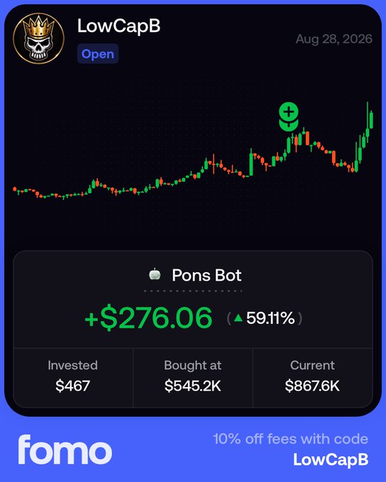 The image shows a Fomo trading platform dashboard displaying "LowCapB" profile with "Pons Bot" showing a +$276.06 (59.11%) gain, invested $467 at $545.2K and currently valued at $867.6K, dated Aug 28, 2026. The chart visualizes the post's claim about $PONSBOT being a potential low-cap runner, with the candlestick pattern showing strong upward momentum supporting the bullish narrative of it being the next multi-million MC token on Robinhood Chain.