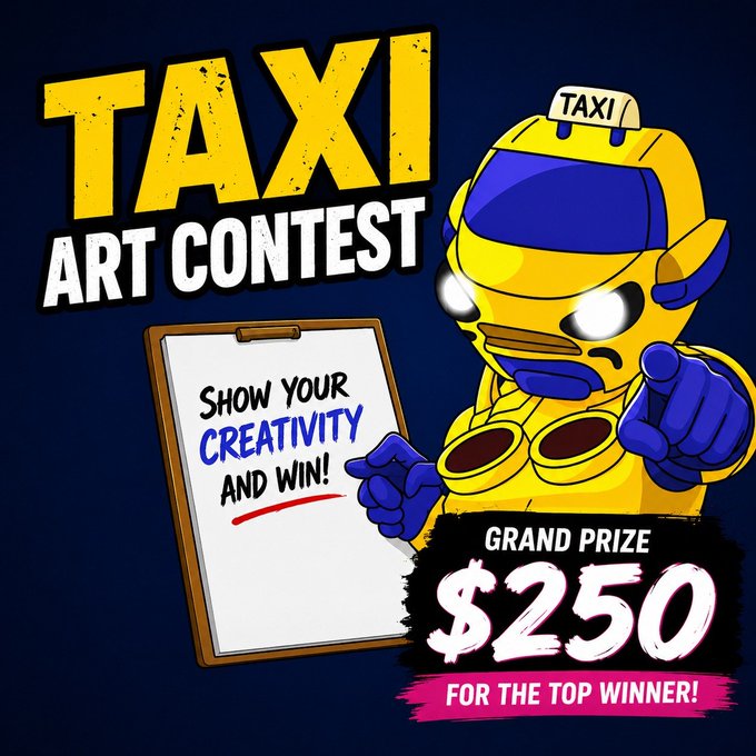 A vibrant promotional graphic for the "$TAXI Art Contest" features a blue and yellow robot mascot with a taxi sign on its head, holding a clipboard reading "Show your creativity and win!" while advertising a $250 grand prize for the top winner. The image aligns with the post's announcement about the conclusion of the Tesla Robo $TAXI Art Contest, celebrating participant involvement and teasing upcoming winner announcements.