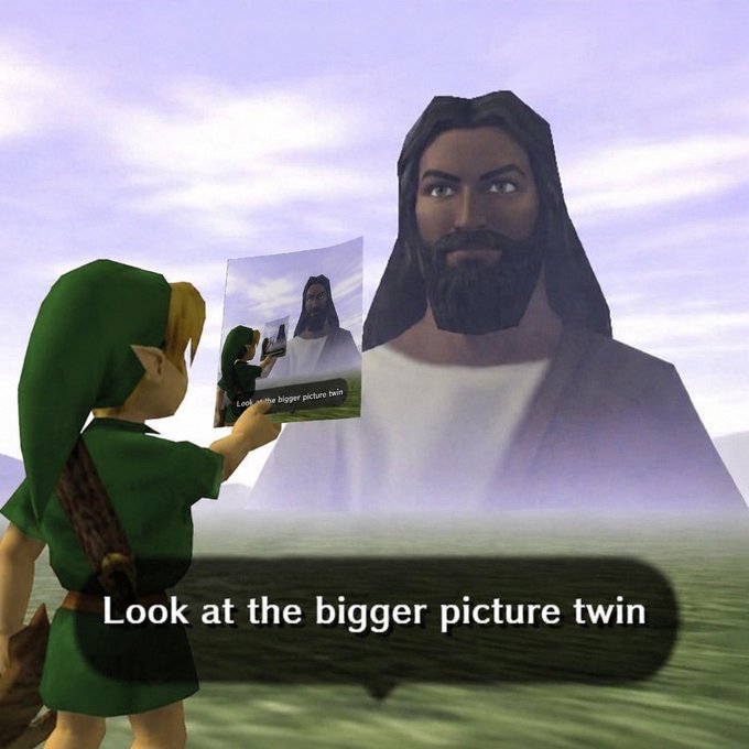 Zelda meme featuring Link holding a photo of a Jesus-like figure that contains another image of Link and Jesus, with the caption 'Look at the bigger picture twin'.