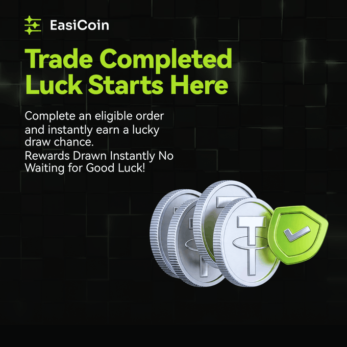 A promotional graphic for 'EasiCoin' with the headline 'Trade Completed Luck Starts Here,' encouraging users to complete eligible orders to instantly earn a lucky draw chance, featuring an illustration of silver coins and a green shield.