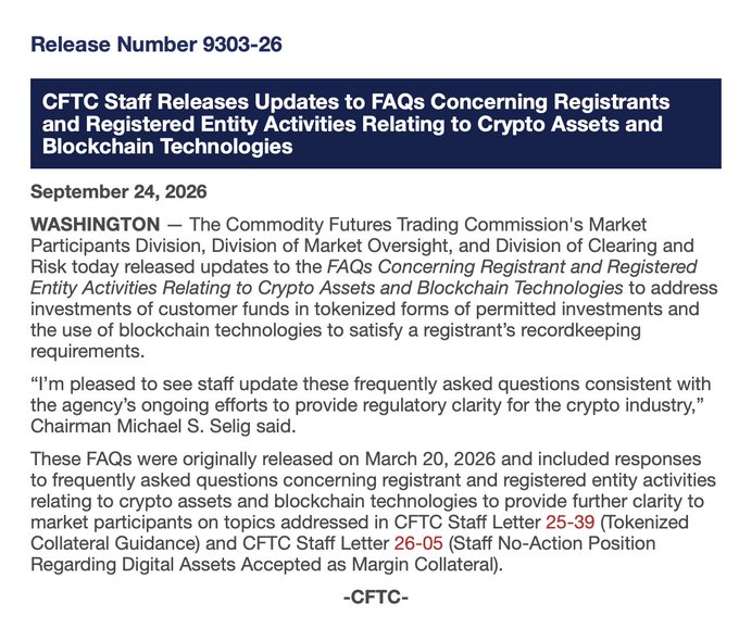 **Image caption:** A CFTC press release (Release Number 9303-26, dated September 24, 2026) from Chairman Michael S. Selig announcing staff updates to FAQs on crypto asset and blockchain technology activities for registrants, addressing tokenized permitted investments and blockchain-based recordkeeping.

The image directly supports the post, as the CFTC release explicitly states the updates were made "to address investments of customer funds in tokenized forms of permitted investments and the use of blockchain technologies to satisfy a registrant's recordkeeping requirements"—matching the two bullet points highlighted in the accompanying tweet.