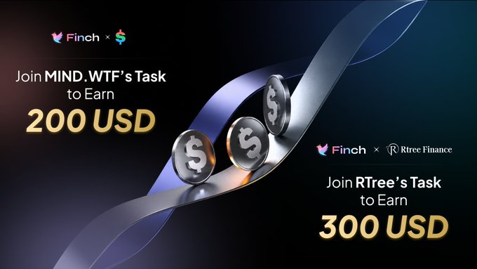 A promotional banner for crypto tasks: 'Finch x MIND.WTF - Join MIND.WTF's Task to Earn 200 USD' and 'Finch x Rtree Finance - Join RTree's Task to Earn 300 USD', featuring silver coins with dollar signs rolling along a blue ribbon.