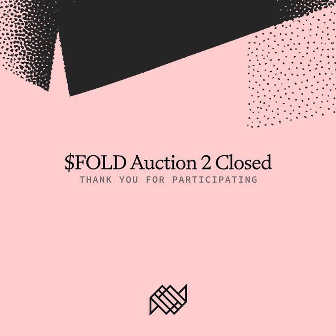 Pink and black graphic with textured black corner accents announcing '$FOLD Auction 2 Closed' with the subtitle 'THANK YOU FOR PARTICIPATING' and a small geometric logo at the bottom.