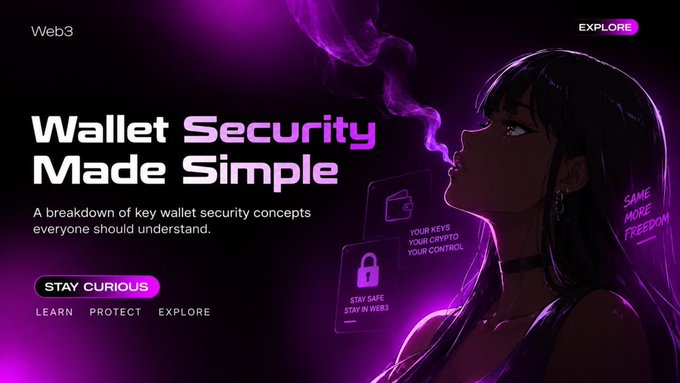 A Web3 banner reads "Wallet Security Made Simple" with the tagline "A breakdown of key wallet security concepts everyone should understand," alongside a "STAY CURIOUS" button, "EXPLORE" link, and an anime-style illustration of a woman with text bubbles stating "YOUR KEYS YOUR CRYPTO YOUR CONTROL" and "SAME MORE FREEDOM." The image visually reinforces the post's theme of breaking down wallet security concepts into accessible terms, matching the "Stay Curious" and "Learn, Protect, Explore" messaging.