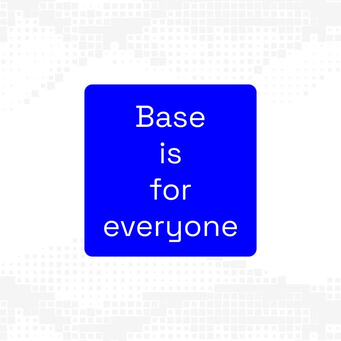 The image features a square blue sticker with white text that reads "Base is for everyone". This message seems to be promoting or encouraging the use of a specific token, likely related to a cryptocurrency called Base. The background of the image consists of a grid pattern in shades of gray and black, which contrasts with the vibrant blue color of the sticker.
