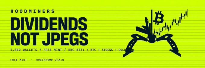A bright yellow banner with black text reading 'HOODMINERS DIVIDENDS NOT JPEGS', listing features like '5,000 WALLETS / FREE MINT / ERC-6551 / BTC + STOCKS + GOLD', accompanied by a black silhouette of a mining rig.