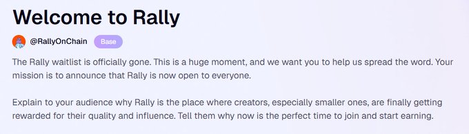 The image shows a screenshot of a website called @RallyOnChain, which appears to be a social media platform for creators. The main focus of the image is a post that reads "Welcome to Rally" with a purple background and white text. This post seems to be about an event or gathering related to the creator community on the platform. The post also mentions that the creator reward system has been broken, which means that the waitlist for rewards has been officially gone. Additionally, there is a caption below the image that reads "Creator rewards felt broken. That'S why @RallyOnChain caught my attention. The biggest accounts collected the budgets, while smaller creators with genuinely good content were often overlooked. That's why @RallyOnChain caught my attention." This message highlights the importance of user engagement and community support for creators on the platform.