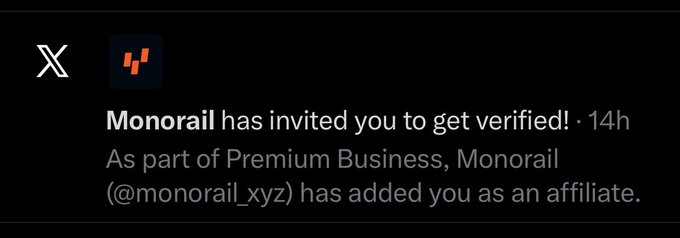 A Twitter/X notification shows that "Monorail has invited you to get verified!" stating that as part of Premium Business, Monorail (@monorail_xyz) has added the user as an affiliate. The image corresponds to the post about receiving the Monorail badge, confirming the verification invitation being referenced.