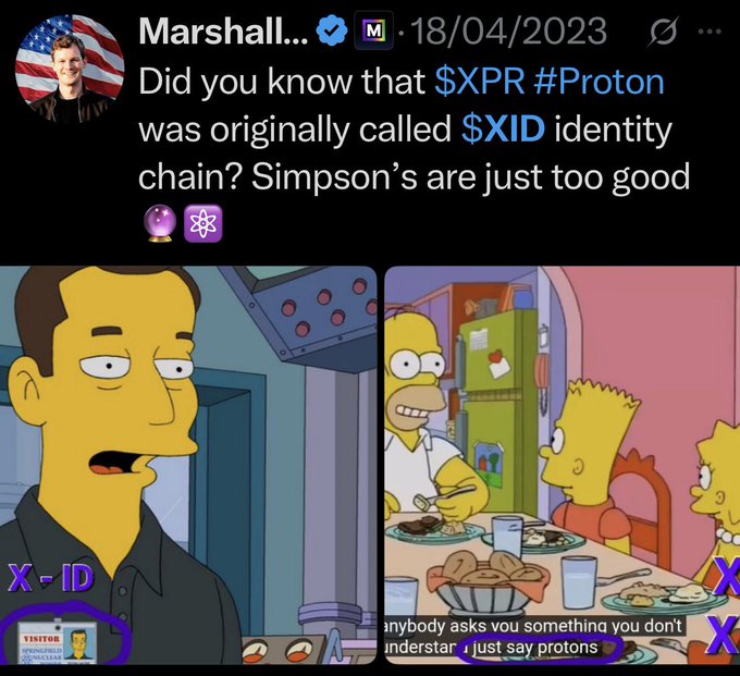 A screenshot of a Twitter/X post by "Marshall..." featuring two Simpsons images, with text stating "$XPR #Proton was originally called $XID identity chain," alongside a X-ID ID card and a Simpsons dinner scene captioned "anybody asks you something you don't understand just say protons."

The image relates to the post's explanation of Metallicus's history, showing the old XID ticker and the rebranded XPR Proton project, highlighting the "say protons" meme to suggest the project's rebranding from XID to Proton/XPR Network.