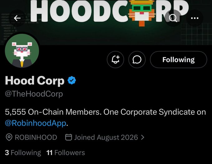 A Twitter/X profile page for 'Hood Corp' (@TheHoodCorp) with a verified checkmark, describing themselves as '5,555 On-Chain Members. One Corporate Syndicate on @RobinhoodApp', based in ROBINHOOD with 3 Following and 11 Followers, joined August 2026.