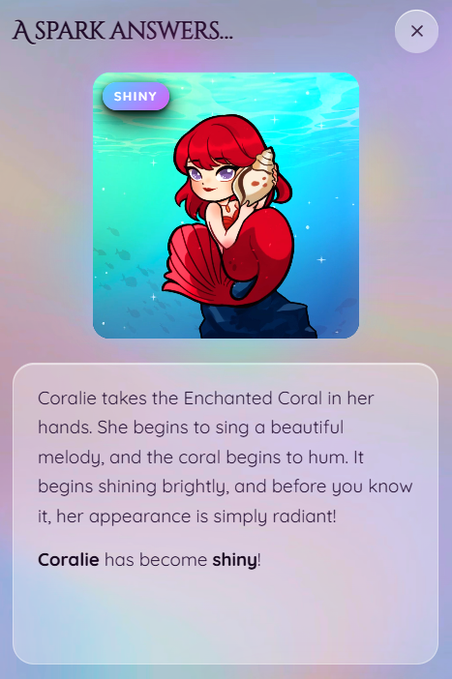 A pop-up titled 'A SPARK ANSWERS...' announces that the character 'Coralie has become shiny!' after using the Enchanted Coral.