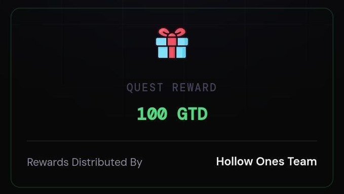 A digital 'Quest Reward' notification shows '100 GTD' distributed by 'Hollow Ones Team' with a gift box icon.