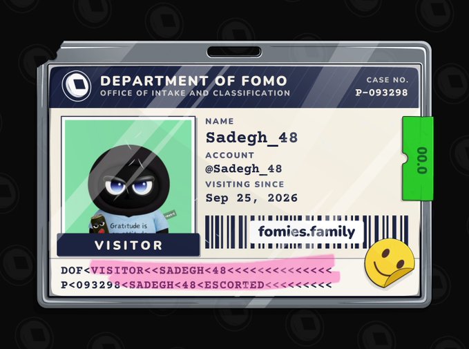 A digital ID badge from the 'DEPARTMENT OF FOMO, OFFICE OF INTAKE AND CLASSIFICATION' for visitor 'Sadegh_48' with case number P-093298, visiting since Sep 25, 2026.