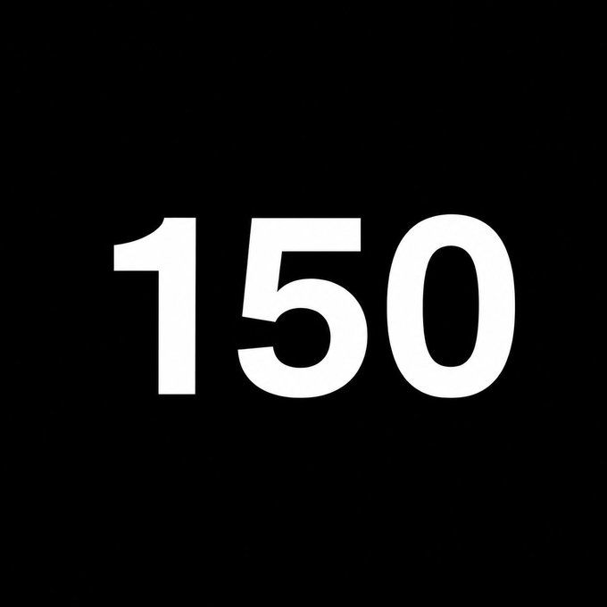 The image features a black background with white text that reads "150". This number stands out against the black backdrop, making it easy to read and understand. The text appears to be part of a larger context or message related to social media or online content creation.