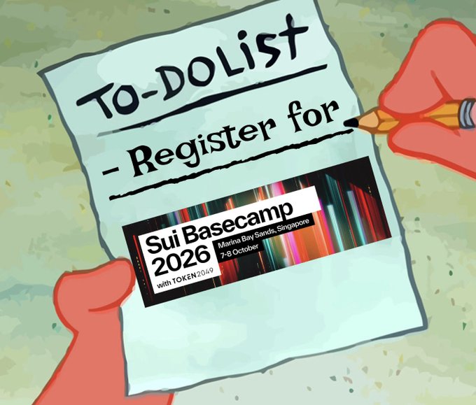 An illustrated to-do list reminder reads "TO-DO List - Register for" alongside a colorful event banner for "Sui Basecamp 2026 with TOKEN2049" at Marina Bay Sands, Singapore (7-8 October), with a hand holding a pencil and another hand holding the paper. The image visually reinforces the post's message about the time-sensitive ticket price increase from $149 to $229 for Sui Basecamp 2026 in Singapore.