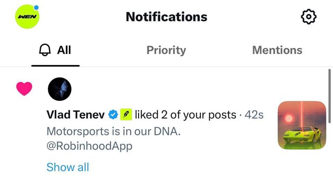 A notifications screen shows that verified user Vlad Tenev (associated with Robinhood) liked 2 of @Wen_officialx's posts 42 seconds ago, one of which reads "Motorsports is in our DNA. @RobinhoodApp." This visual supports the post's claim that Vlad Tenev's recent engagement with @Wen_officialx and @AgilePeter—the original creator of the "wen lambo" meme and motorsports enthusiast—signals notable attention toward the project.