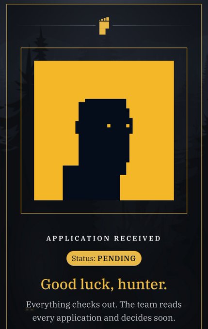 Application confirmation screen showing "APPLICATION RECEIVED" with a pixel art silhouette of a hooded figure on a yellow background, status: PENDING, and the message "Good luck, hunter."
