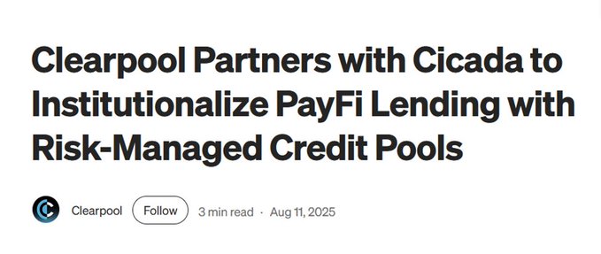 A news article headline reads 'Clearpool Partners with Cicada to Institutionalize PayFi Lending with Risk-Managed Credit Pools' dated Aug 11, 2025.