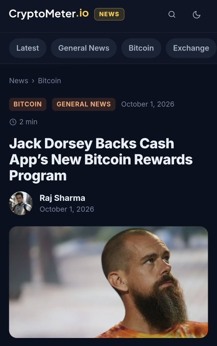 A CryptoMeter.io news article dated October 1, 2026, titled 'Jack Dorsey Backs Cash App's New Bitcoin Rewards Program' by Raj Sharma, featuring a photo of a bearded Jack Dorsey.
