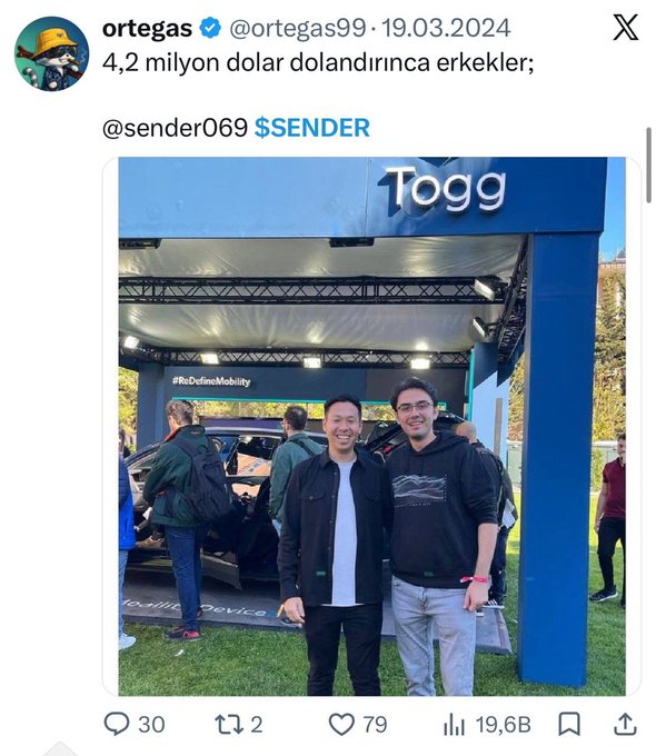 A Turkish X (Twitter) post by user 'ortegas' dated 19.03.2024 with text '4,2 milyon dolar dolandırınca erkekler;' and tagging '@sender069 $SENDER', showing a photo of two men smiling in front of a Togg booth.
