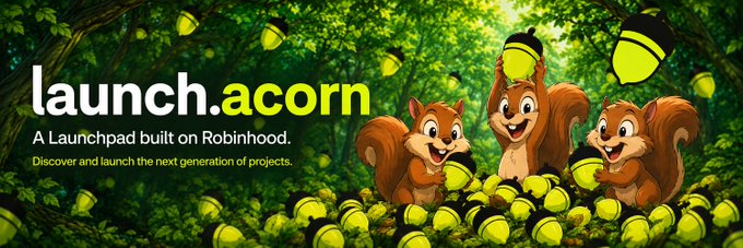 Launch.acorn promotional banner with three cartoon squirrels holding acorns in a forest, advertising 'A Launchpad built on Robinhood. Discover and launch the next generation of projects.'