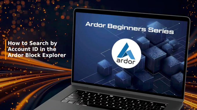 A laptop screen displays a tutorial titled 'Ardor Beginners Series' with the Ardor logo and the text 'How to Search by Account ID in the Ardor Block Explorer' on the left side.