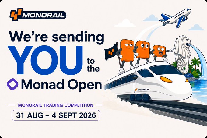 A promotional banner for the "MONORAIL TRADING COMPETITION" from 31 AUG – 4 SEPT 2026, featuring cartoon orange characters with a flag, a high-speed train, an airplane, and the Merlion statue, with text reading "We're sending YOU to the Monad Open".