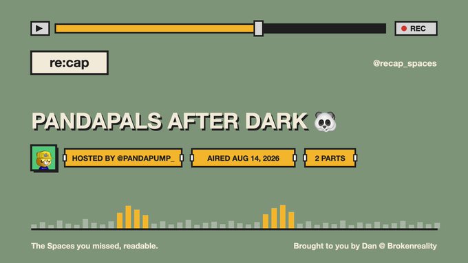 A retro-styled graphic with a vintage media player interface promoting 'PANDAPALS AFTER DARK' hosted by @pandapump_, aired Aug 14, 2026, with 2 parts, credited to Dan @ brokenreality and @recap_spaces.