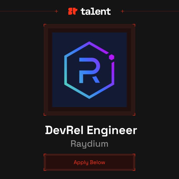 A job listing graphic with the header 'talent' and a Raydium (Ri) hexagonal logo, advertising a 'DevRel Engineer' position at Raydium with an 'Apply Below' button.