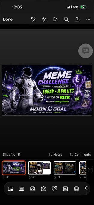 A mobile phone screenshot showing a slide presentation with 'Slide 1 of 11' visible, displaying a 'MEME CHALLENGE' graphic featuring an astronaut with the text 'WINNERS ANNOUNCED LIVE TODAY - 9 PM UTC WATCH ON KICK' and 'MOON GOAL' branding, with a kick.com/moongoalfest link.