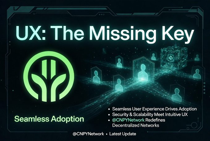 Promotional graphic titled 'UX: The Missing Key' for @CNPYNetwork, featuring bullet points: 'Seamless User Experience Drives Adoption', 'Security & Scalability Meet Intuitive UX', and '@CNPYNetwork Redefines Decentralized Networks'.