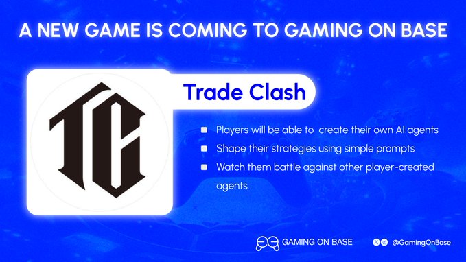 A promotional graphic on a blue background announces 'A NEW GAME IS COMING TO GAMING ON BASE' for 'Trade Clash,' featuring a stylized 'TC' logo and bullet points about players creating AI agents with prompts to battle against each other.