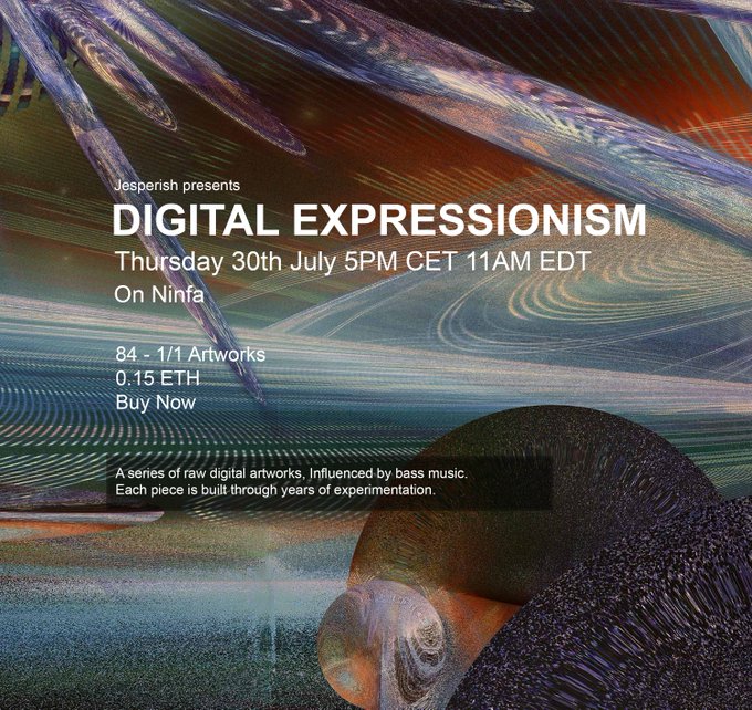 Promotional poster for a "DIGITAL EXPRESSIONISM" exhibition by Jesperih on Ninfa, scheduled for Thursday 30th July 5PM CET / 11AM EDT, featuring 84 1/1 artworks at 0.15 ETH, with a description noting the series is influenced by bass music.