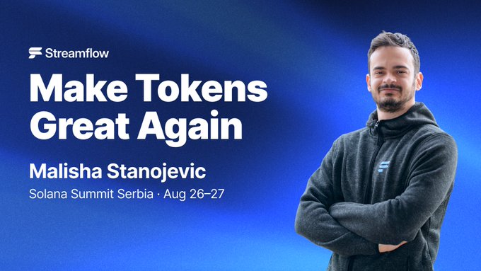 A promotional graphic for Streamflow features founder Malisha Stanojevic standing with arms crossed against a blue gradient background, with the headline "Make Tokens Great Again" alongside details for the Solana Summit Serbia on August 26-27.