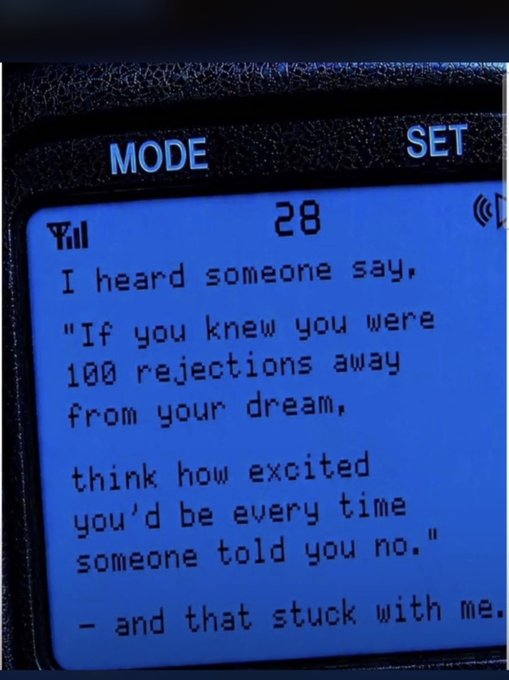 A close-up of a phone screen displays message #28, which reads: "I heard someone say, 'If you knew you were 100 rejections away from your dream, think how excited you'd be every time someone told you no.' — and that stuck with me." This text reinforces the post's theme of perseverance through repeated rejection to achieve one's dreams.