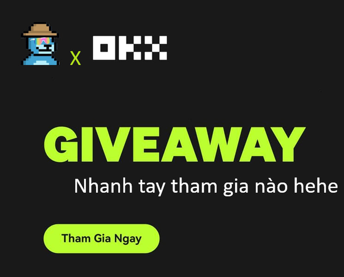 A promotional giveaway announcement on a black background featuring a pixel art character and the OKX logo, with text in Vietnamese ('Nhanh tay tham gia nào hehe') and a green 'Tham Gia Ngay' button.