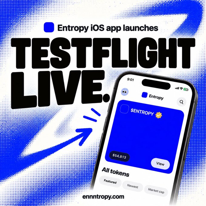 The image is a promotional graphic announcing that the Entropy iOS app has launched on TestFlight, featuring bold text "TESTFLIGHT LIVE." and an arrow pointing to a smartphone displaying the Entropy app interface showing the $ENTROPY token with a balance of $54,813, along with the URL "ennntropy.com" at the bottom.