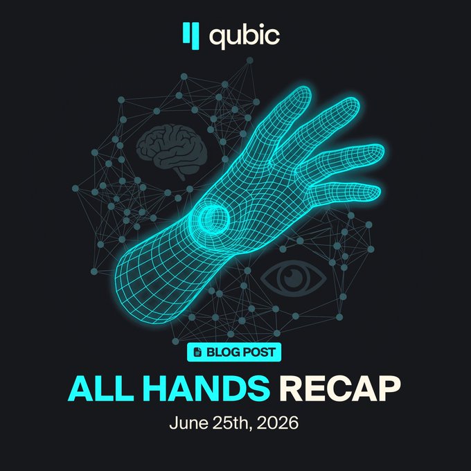 A Qubic blog post cover titled "ALL HANDS RECAP" dated June 25th, 2026, featuring a glowing cyan wireframe hand alongside a brain and eye icon on a dark background with network graphics. The caption ties to the recap announcing FourQ crypto bug patches, 0.18s network tick speeds, and the new Neuraxon Kaleido AI agent visualization tool.