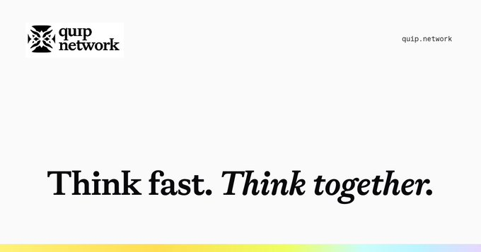 A promotional image for Quip Network with their logo, the website quip.network, and the tagline 'Think fast. Think together.'