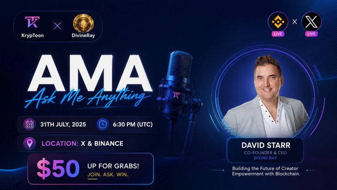 Promotional banner for an AMA (Ask Me Anything) event featuring David Starr, Co-Founder & CEO of DivineRay, with KrypToon on July 31st, 2025 at 6:30 PM (UTC), streamed live on Binance and X, offering a $50 prize pool. The design showcases the KrypToon and DivineRay logos alongside logos for Binance Live and X Live, with a photo of David Starr and the tagline "Building the Future of Creator Empowerment with Blockchain."