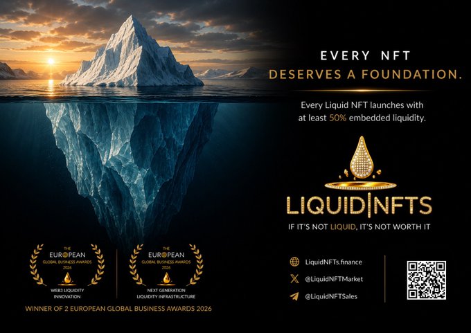 The image is a promotional graphic for **Liquid NFTs** featuring an iceberg with its massive underwater foundation visible, paired with the tagline **"EVERY NFT DESERVES A FOUNDATION"** and noting that every Liquid NFT launches with at least **50% embedded liquidity**. It showcases two **European Global Business Awards 2026** laurels (Web3 Liquidity Innovation and Next Generation Liquidity Infrastructure), along with the handle **@LiquidNFTMarket** and website **LiquidNFTs.finance**—visually reinforcing the post's message that Liquid NFTs' built-in liquidity foundation makes rug-pulls impossible.