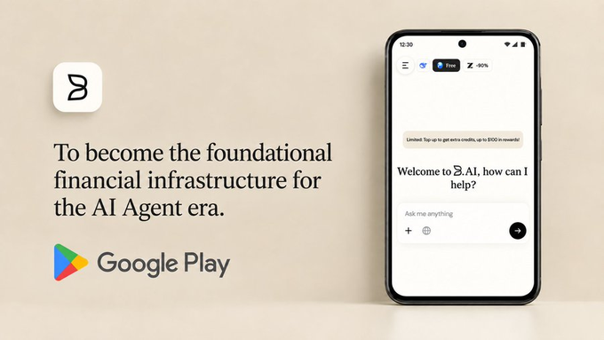 The image displays the B.AI app on a smartphone screen with the welcome message "Welcome to B.AI, how can I help?" and a tagline stating their mission to "become the foundational financial infrastructure for the AI Agent era," alongside a Google Play logo indicating the app's availability. This visual supports the post's announcement that B.AI has launched its Android application on Google Play, expanding its AI and blockchain infrastructure platform to mobile users.